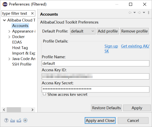 配置Cloud Toolkit账号 您需使用Access Key ID和Access Key Secret来配置Cloud Toolkit的账号。